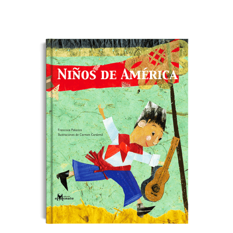 Libros Amanuta Patrimonio y cultura Niños de América 9789563640823