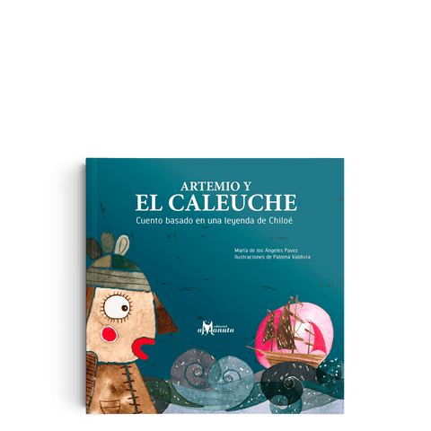 Libros Amanuta Patrimonio y cultura Artemio y el Caleuche 9789568209483